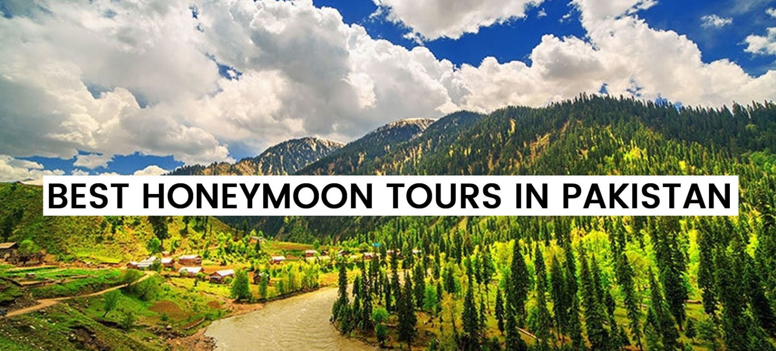 Best Honeymoon Tours in Pakistan
